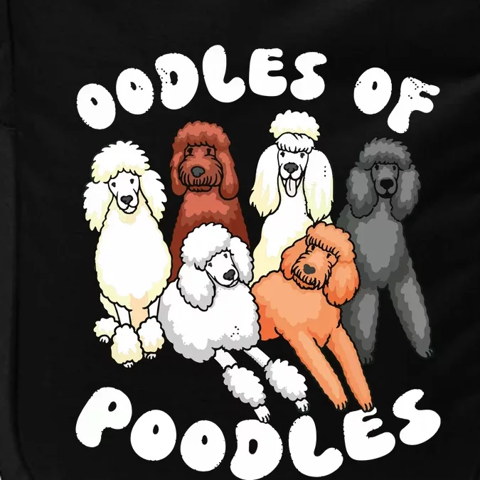 Poodle Oodles Of Poodles Poodle Lover Impact Tech Backpack