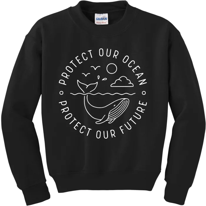 Protect Our Ocean Protect Our Future Tee Whale Ocean Kids Sweatshirt