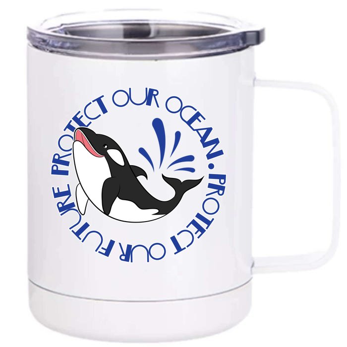 Protect Our Ocean Protect Our Future Save The Whale Meaningful Gift Front & Back 12oz Stainless Steel Tumbler Cup