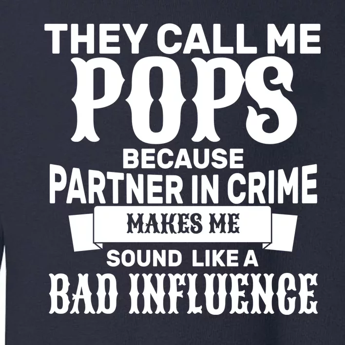 Pop Bad Influences Toddler Sweatshirt