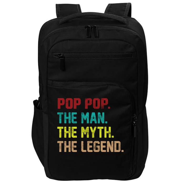 Pop Pop The Man The Myth The Legend Impact Tech Backpack