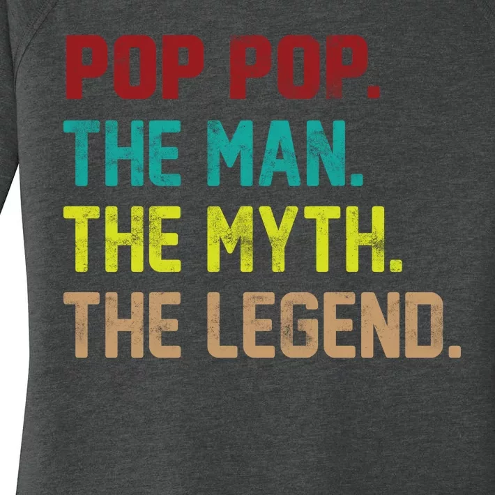 Pop Pop The Man The Myth The Legend Women's Perfect Tri Tunic Long Sleeve Shirt