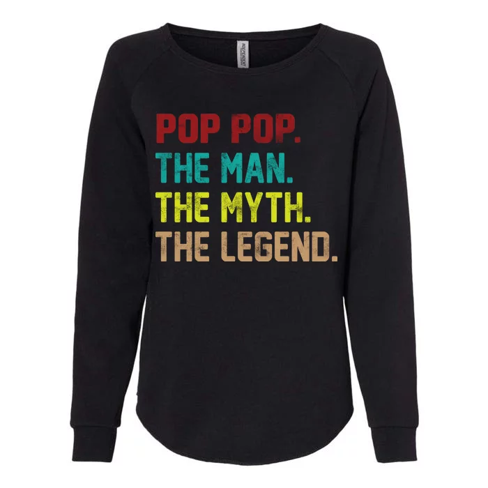 Pop Pop The Man The Myth The Legend Womens California Wash Sweatshirt