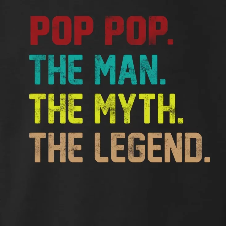 Pop Pop The Man The Myth The Legend Toddler Hoodie