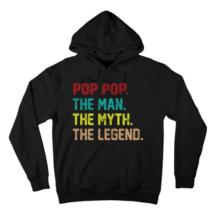 Pop Pop The Man The Myth The Legend Tall Hoodie