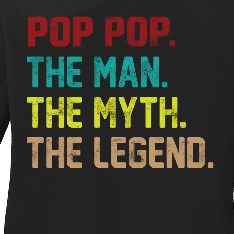 Pop Pop The Man The Myth The Legend Ladies Long Sleeve Shirt