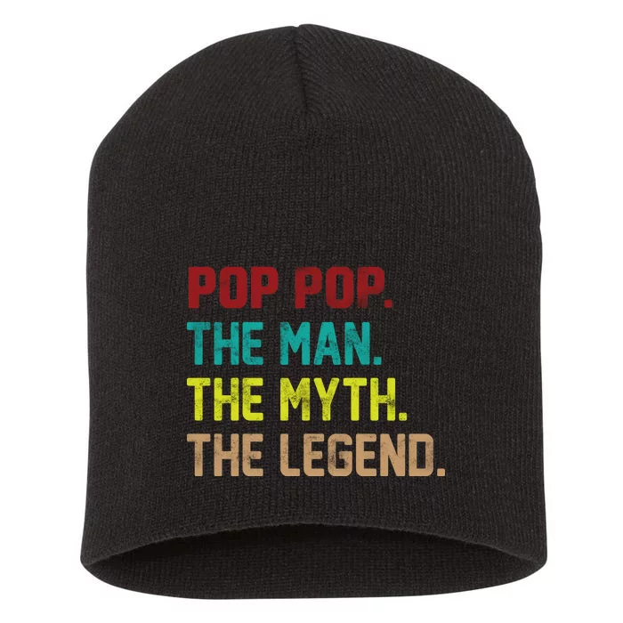 Pop Pop The Man The Myth The Legend Short Acrylic Beanie