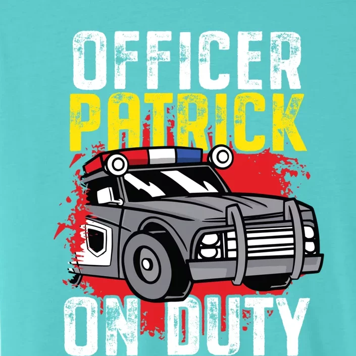 Police Officer Patrick On Duty Gift Personalized Police Car Great Gift ChromaSoft Performance T-Shirt