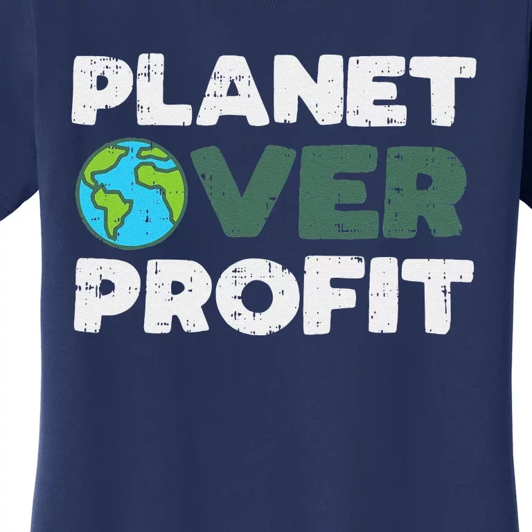 Planet Over Profit Earth Day Environment Lover Gift Women's T-Shirt