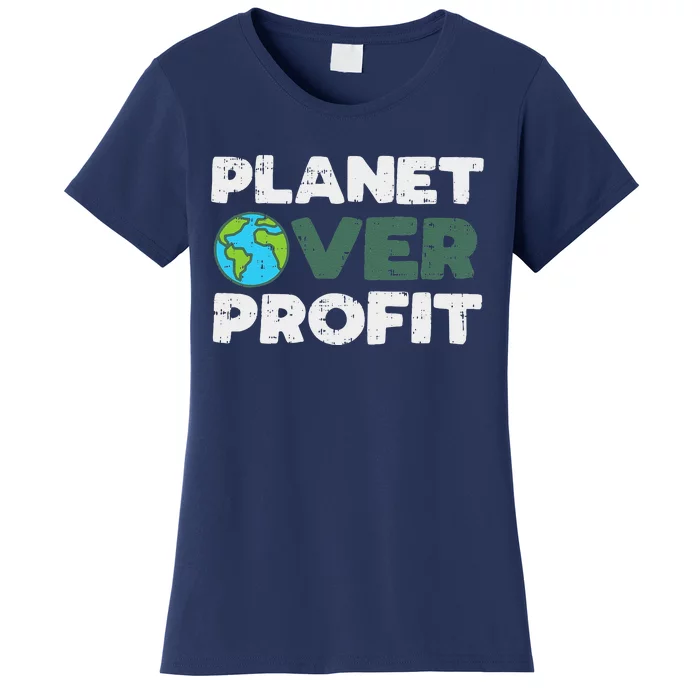 Planet Over Profit Earth Day Environment Lover Gift Women's T-Shirt