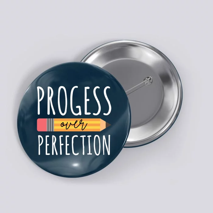 Progress Over Perfection Education Back To School Button