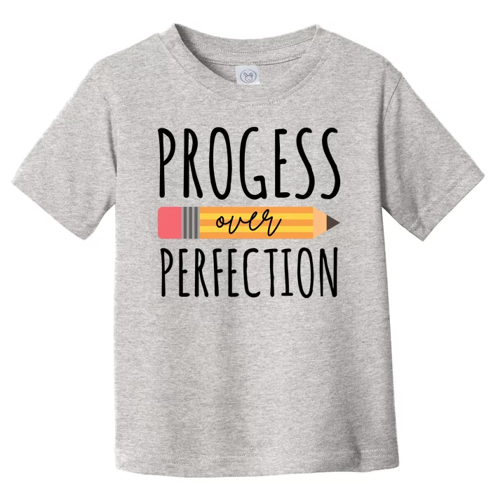 Progress Over Perfection Education Back To School Toddler T-Shirt