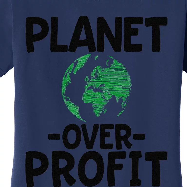 Planet Over Profit Earth Day Environmentalist Gift Women's T-Shirt