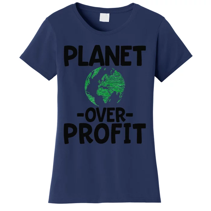 Planet Over Profit Earth Day Environmentalist Gift Women's T-Shirt