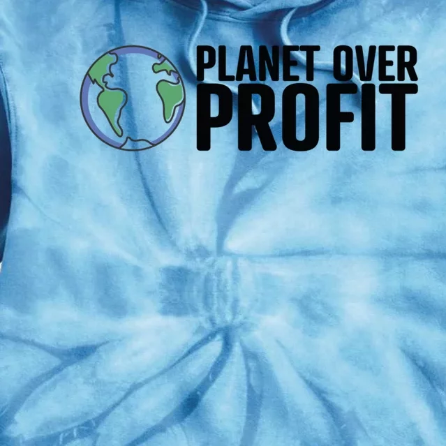 Planet Over Profit Climate Change And Global Warming Cool Gift Tie Dye Hoodie