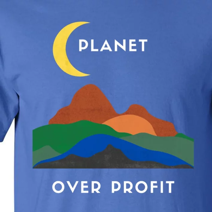 Planet Over Profit Ap Earth Original Cute Gift Tall T-Shirt