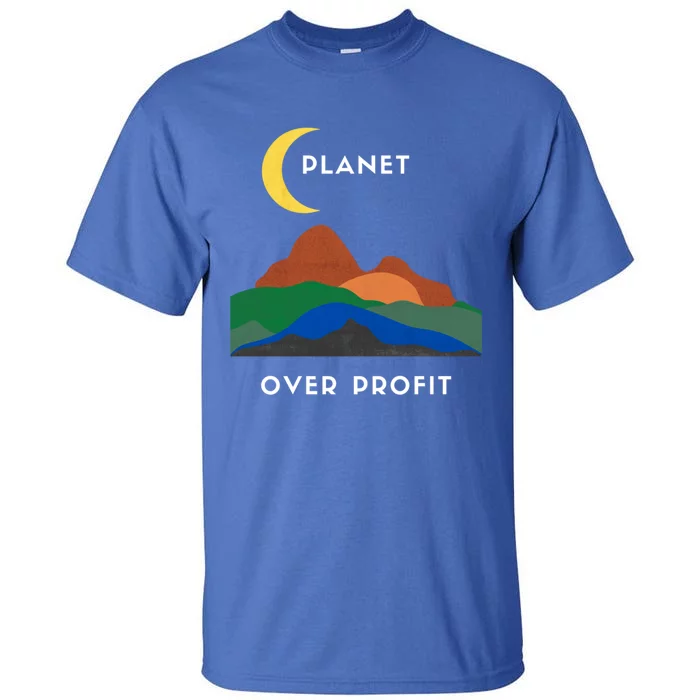 Planet Over Profit Ap Earth Original Cute Gift Tall T-Shirt