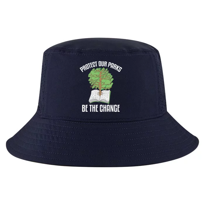 Protect Our Parks Be The Change Nature Book Environt Gift Cool Comfort Performance Bucket Hat