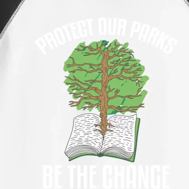 Protect Our Parks Be The Change Nature Book Environt Gift Toddler Fine Jersey T-Shirt