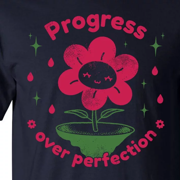 Progress Over Perfection Flower Tall T-Shirt