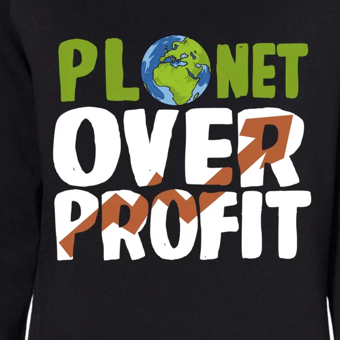 Planet Over Profit Climate Activist Change Sustainable Meaningful Gift Womens California Wash Sweatshirt