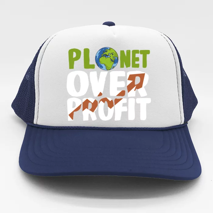 Planet Over Profit Climate Activist Change Sustainable Great Gift Trucker Hat