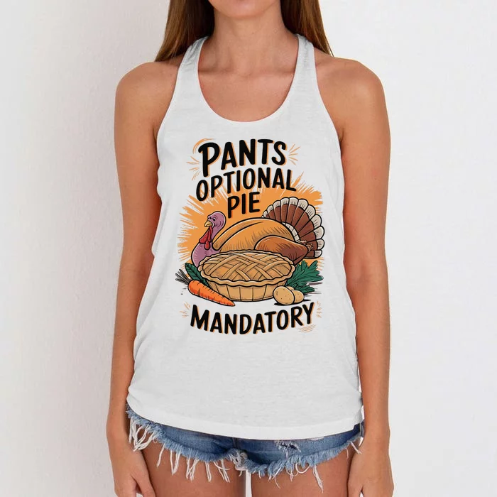 Pants Optional Pie Mandatory Thanksgiving Quote Design Women's Knotted Racerback Tank