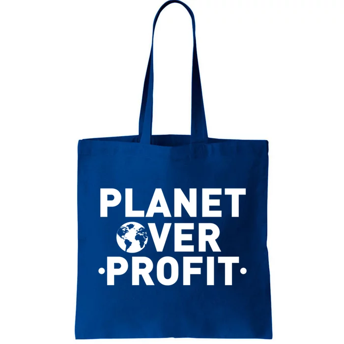 Planet Over Profit Climate Change Environt Earth Day Meaningful Gift Tote Bag