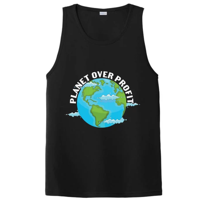 Planet Over Profit Earth Day Environtal Gift Performance Tank