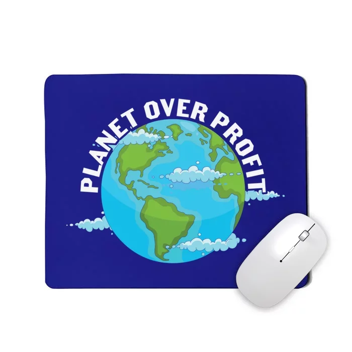 Planet Over Profit Earth Day Environtal Gift Mousepad