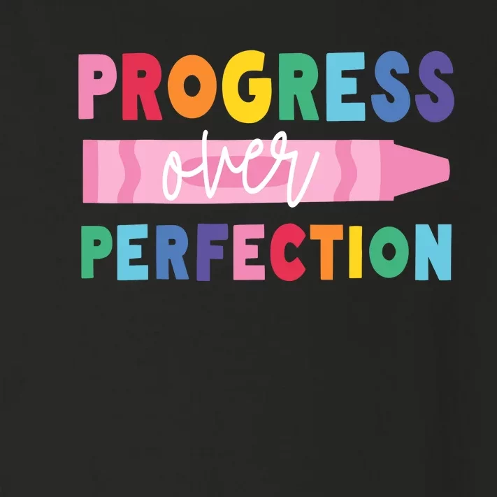 Progress Over Perfection Funny Motivational Teacher School Toddler Long Sleeve Shirt