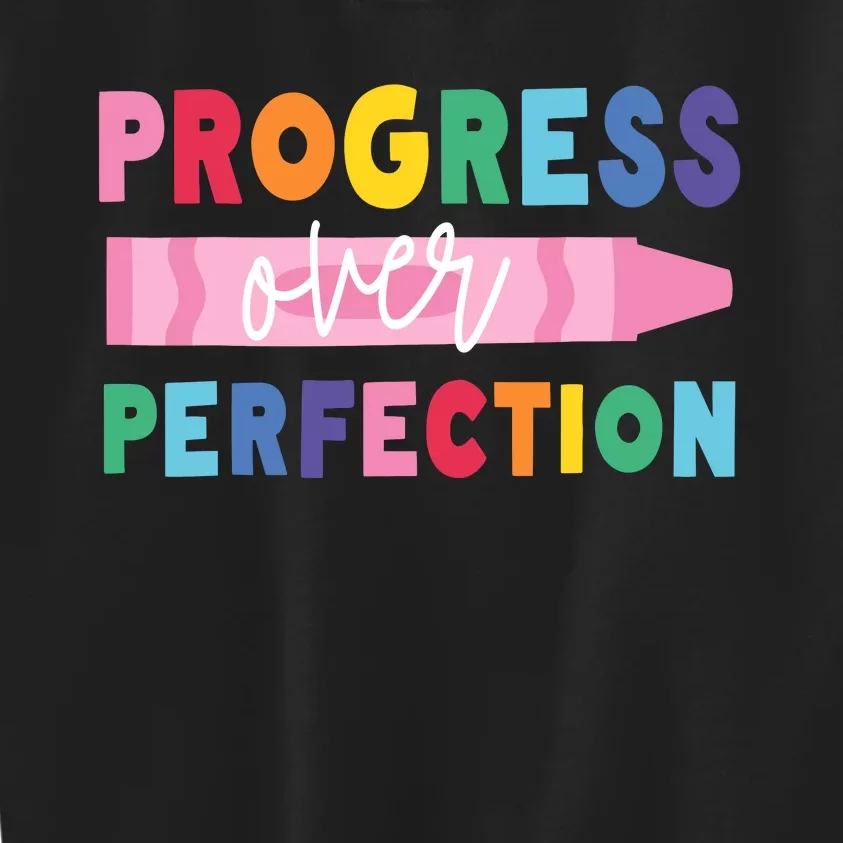 Progress Over Perfection Funny Motivational Teacher School Kids Sweatshirt