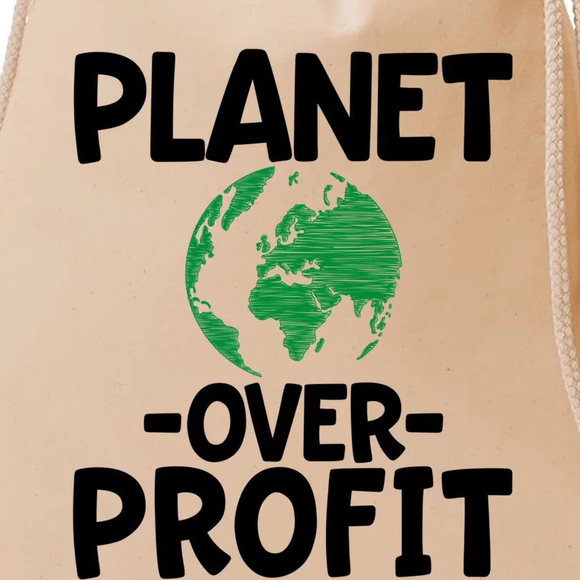 Planet Over Profit Earth Day Funny Gift Environtalist Gift Drawstring Bag