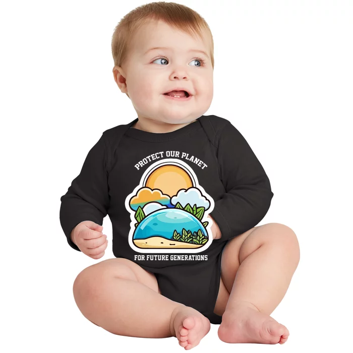 Protect Our Planet For Future Generations Baby Long Sleeve Bodysuit