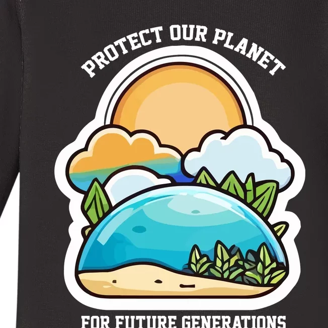 Protect Our Planet For Future Generations Baby Long Sleeve Bodysuit