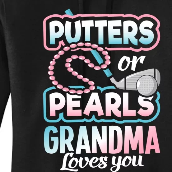 Putters Or Pearls Gender Reveal Grandma Baby Party Supplies Women's Pullover Hoodie