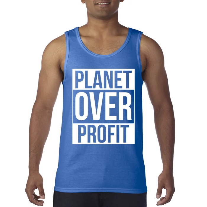 Planet Over Profit Environt Awareness Earth Day Lover Gift Tank Top