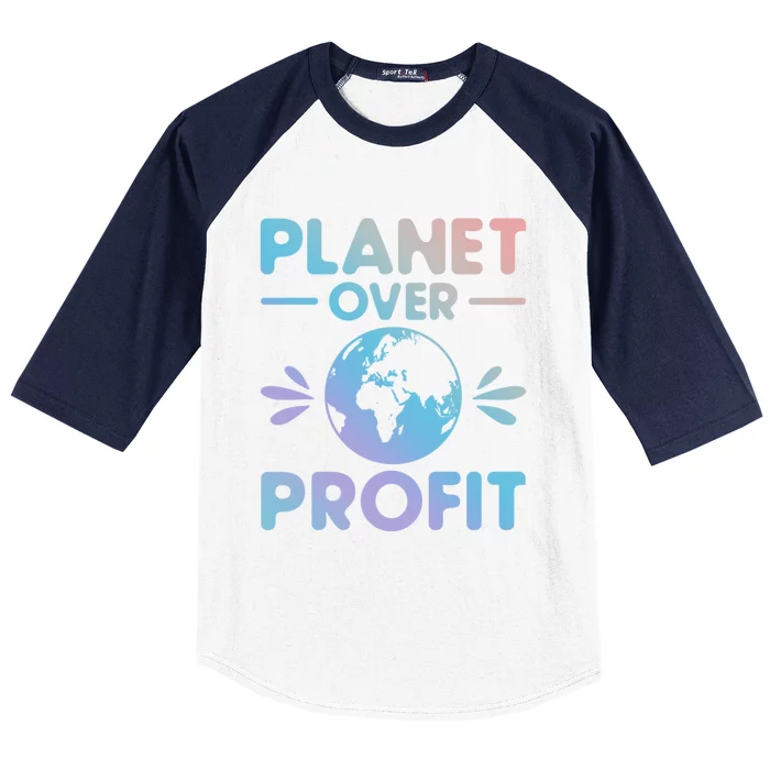 Planet Over Profit Environtalist Earth Day Everyday Cool Gift Baseball Sleeve Shirt