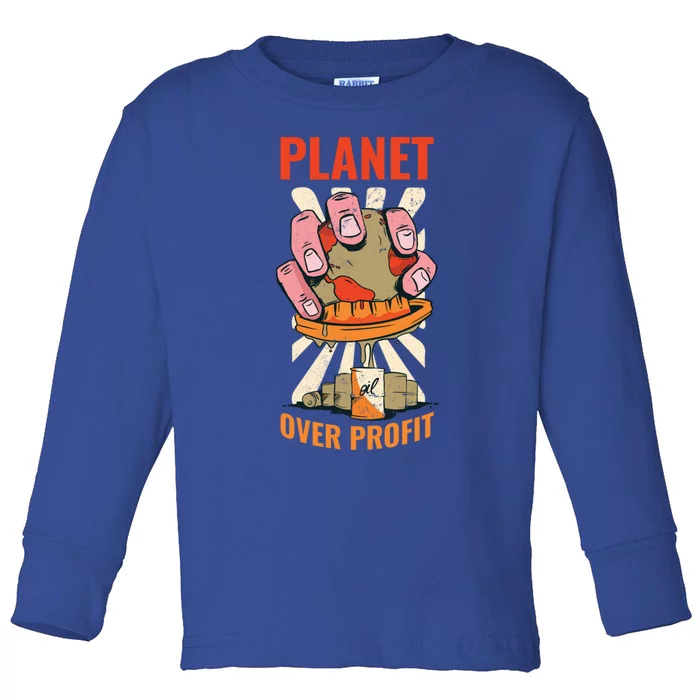 Planet Over Profit Gift Toddler Long Sleeve Shirt