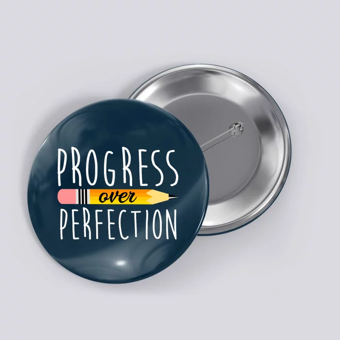 Progress Over Perfection Button