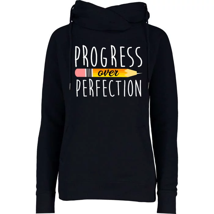 Progress Over Perfection Womens Funnel Neck Pullover Hood