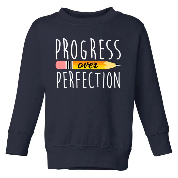 Progress Over Perfection Toddler Sweatshirt