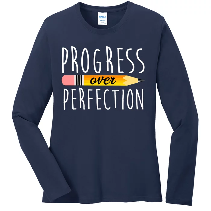 Progress Over Perfection Ladies Long Sleeve Shirt