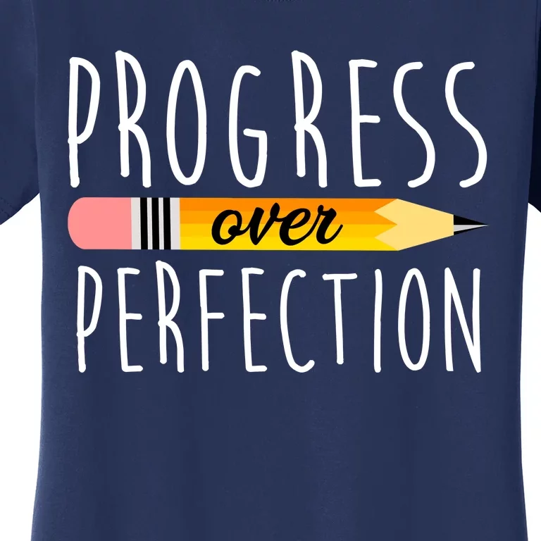 Progress Over Perfection Women's T-Shirt