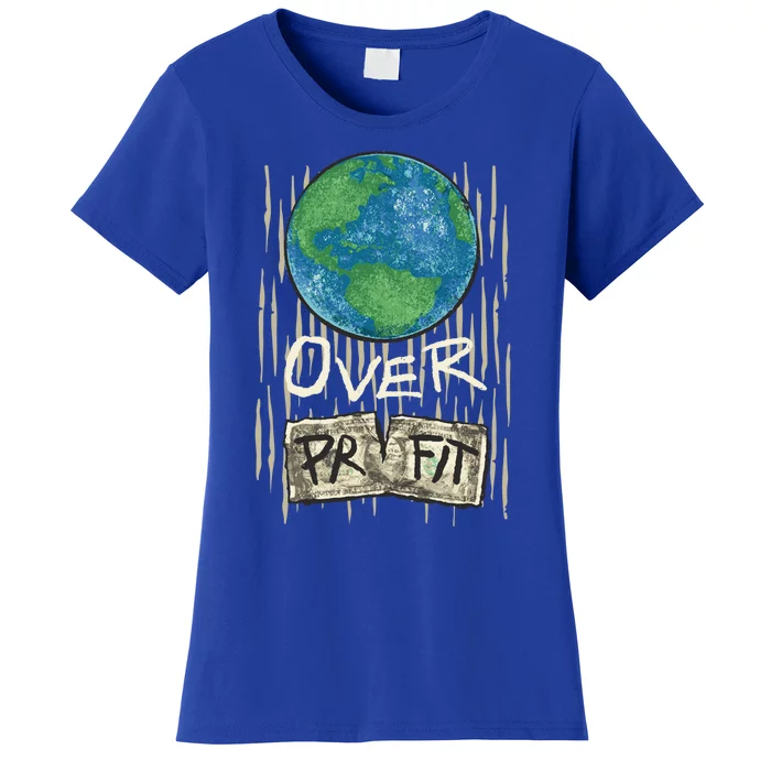 Planet Over Profifunny Gift Nature Environtalist Campaign Funny Gift Women's T-Shirt