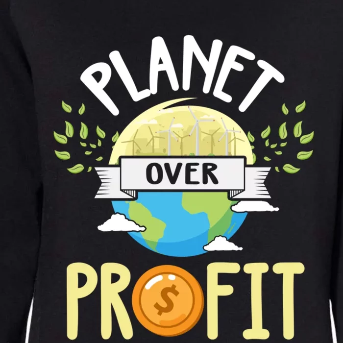 Planet Over Profit Stop Factories Polluting Our Home Earth Gift Womens California Wash Sweatshirt