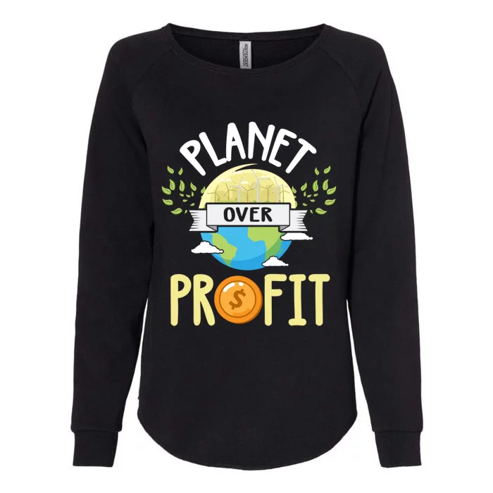 Planet Over Profit Stop Factories Polluting Our Home Earth Gift Womens California Wash Sweatshirt