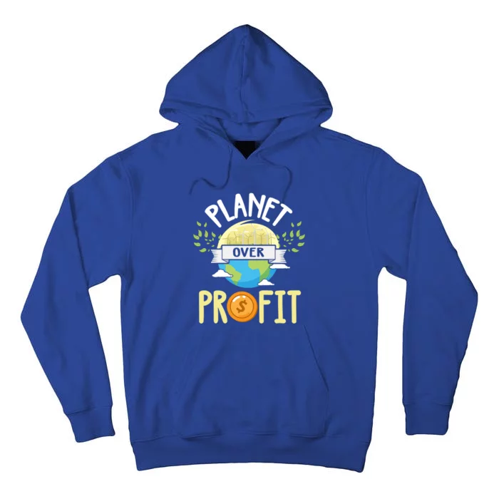 Planet Over Profit Stop Factories Polluting Our Home Earth Gift Tall Hoodie