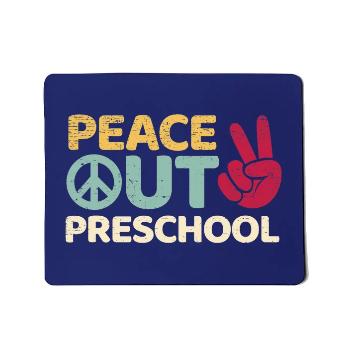 Peace Out Preschool Pre K Graduation Last Day Of School Mousepad