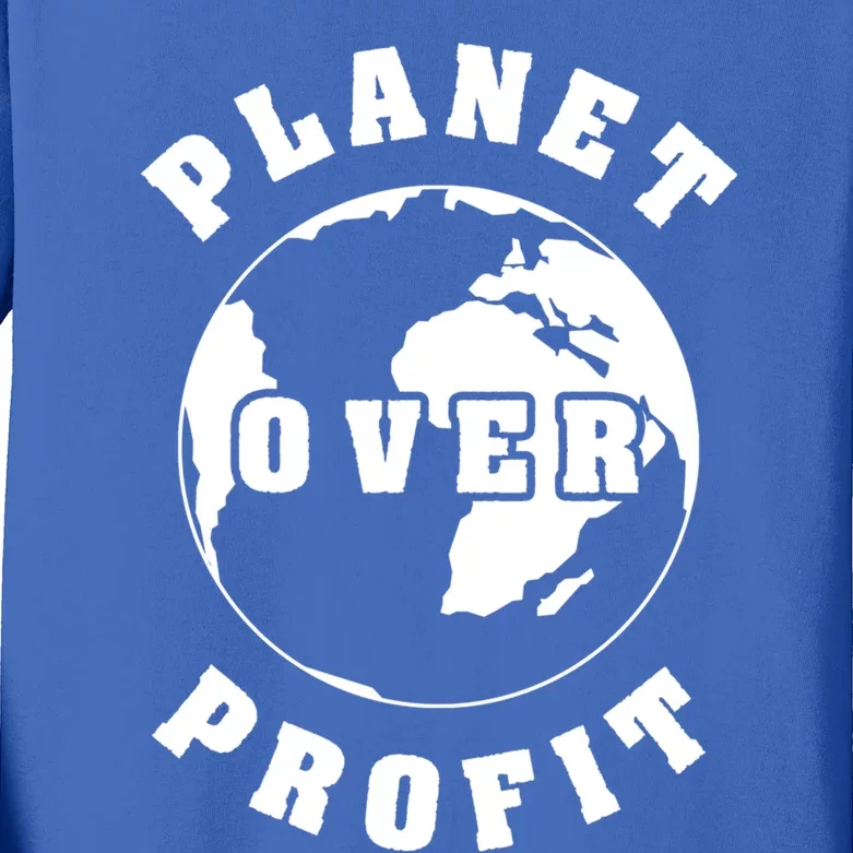 Planet Over Profit Gift Kids Long Sleeve Shirt